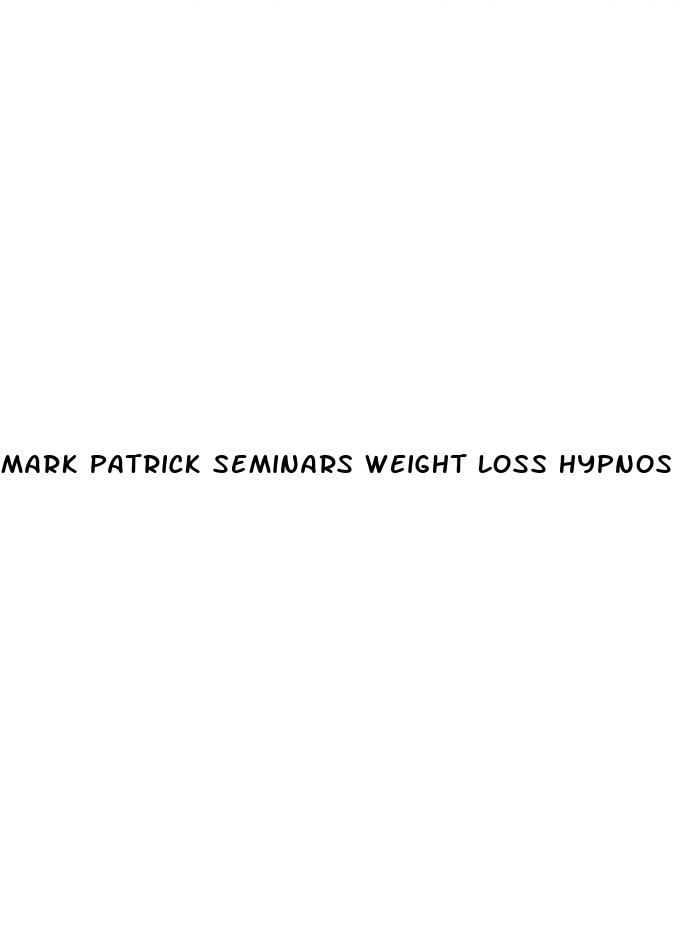 mark patrick seminars weight loss hypnosis reviews