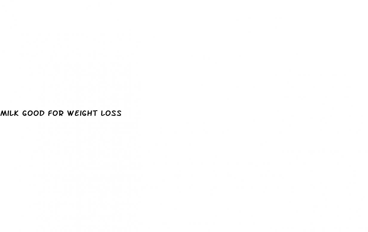 milk good for weight loss