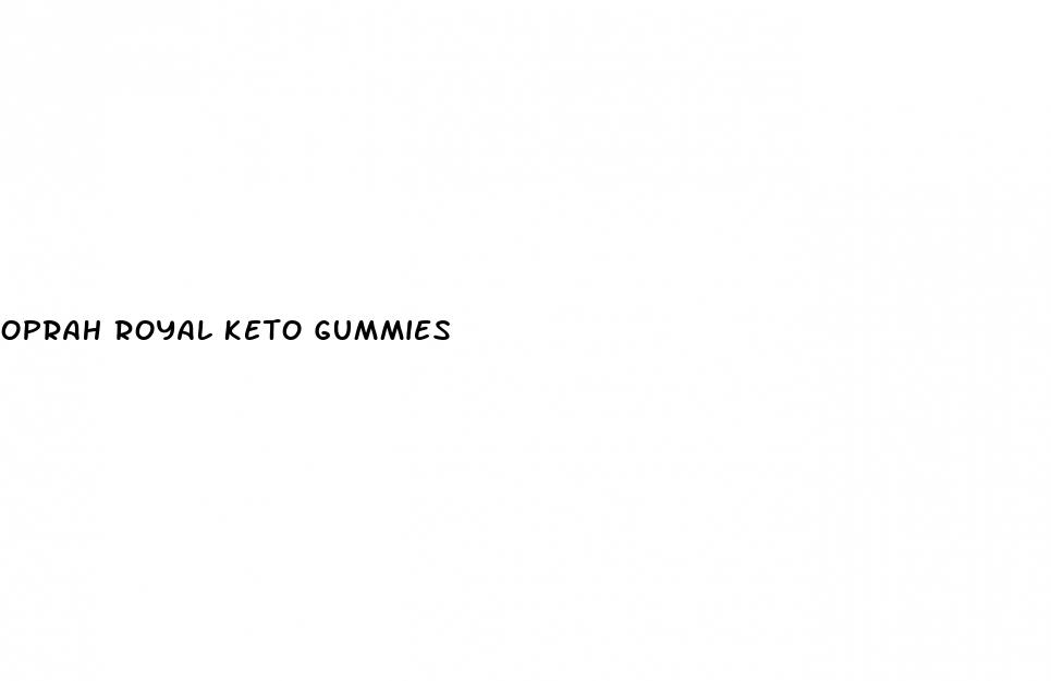 oprah royal keto gummies