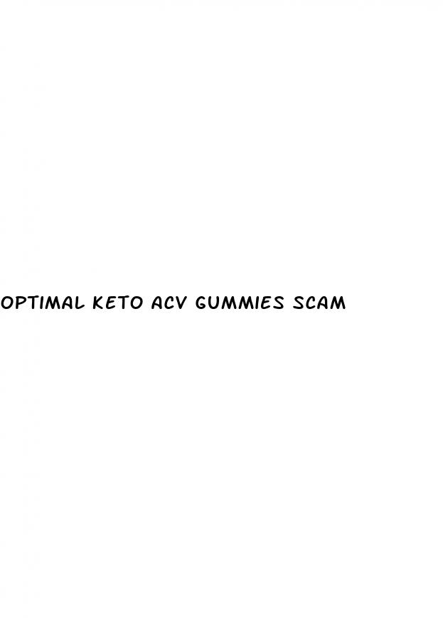 optimal keto acv gummies scam