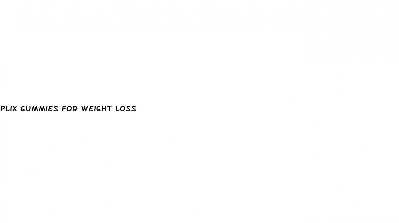 plix gummies for weight loss