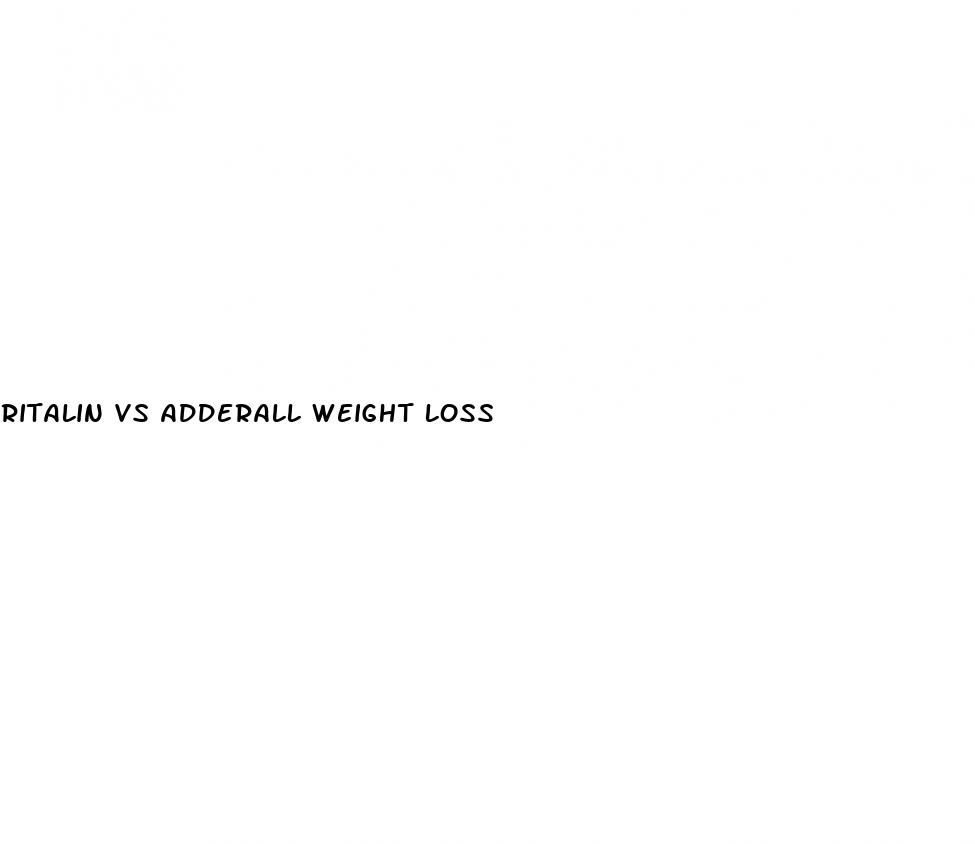ritalin vs adderall weight loss