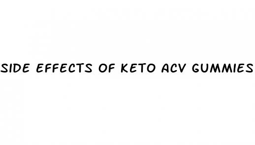 side effects of keto acv gummies