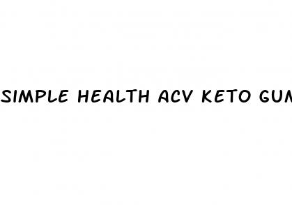 simple health acv keto gummies reviews