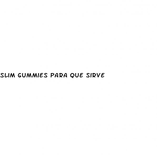 slim gummies para que sirve