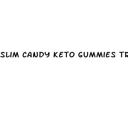 slim candy keto gummies trisha yearwood