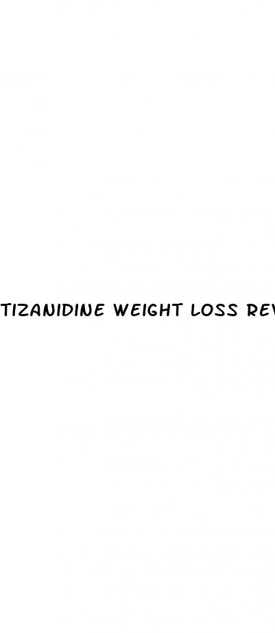 tizanidine weight loss reviews