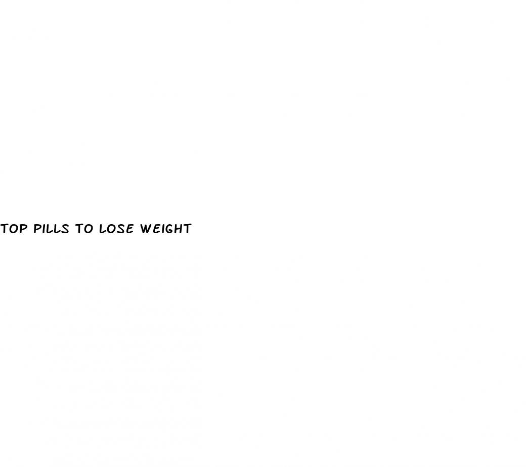 top pills to lose weight