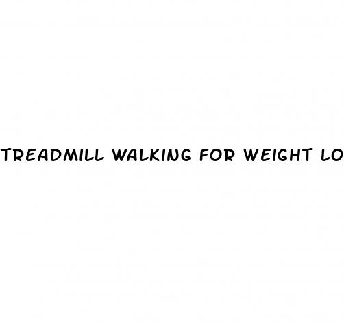 treadmill walking for weight loss
