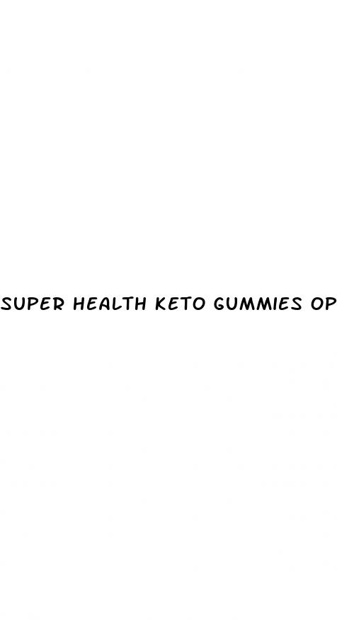 super health keto gummies oprah