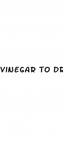 vinegar to drink