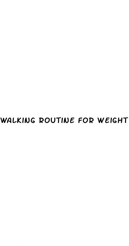 walking routine for weight loss