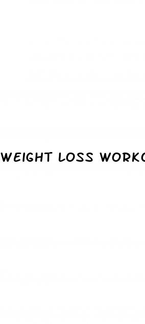 weight loss workouts