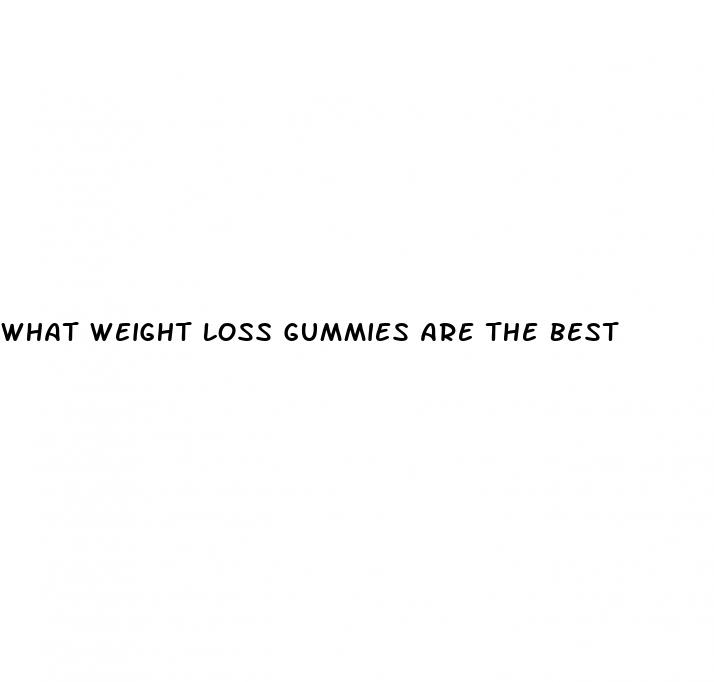 what weight loss gummies are the best