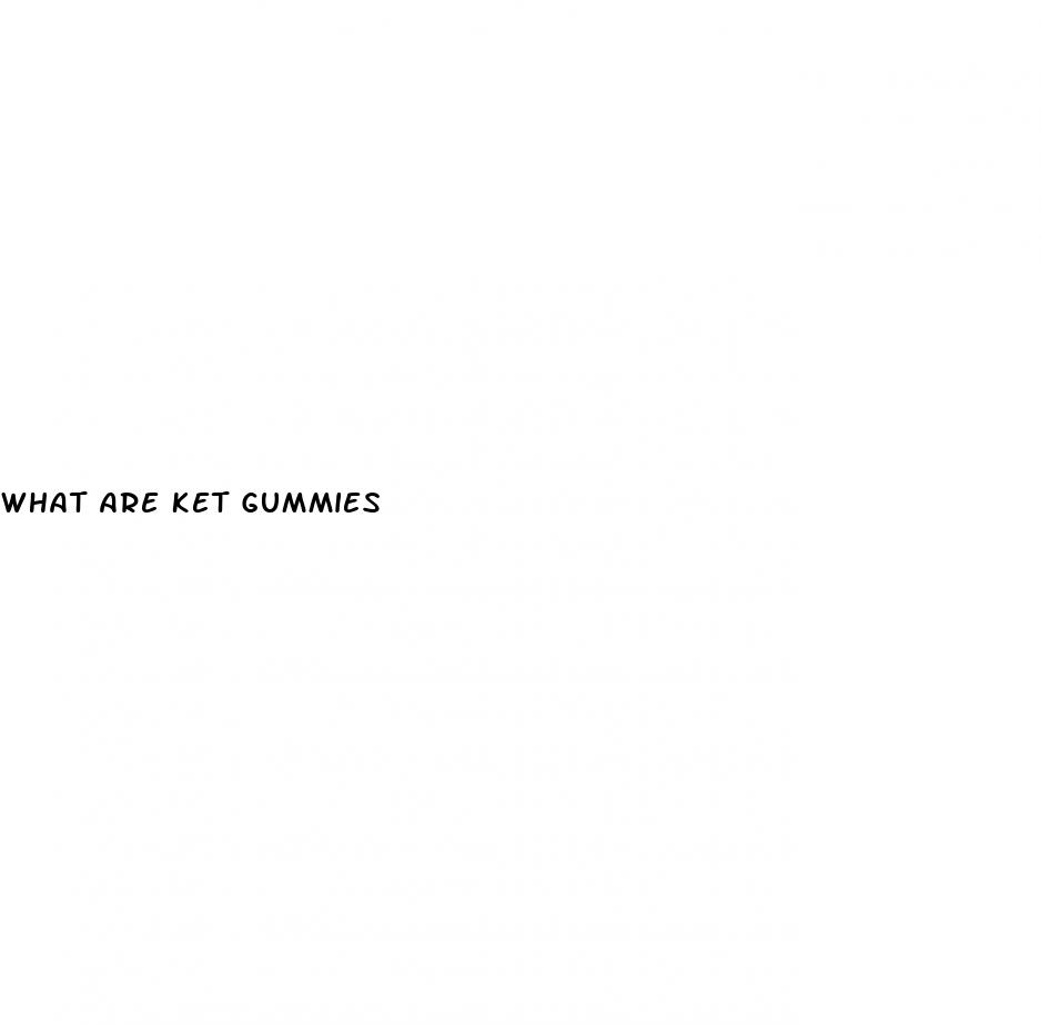 what are ket gummies