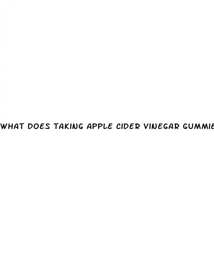 what does taking apple cider vinegar gummies do