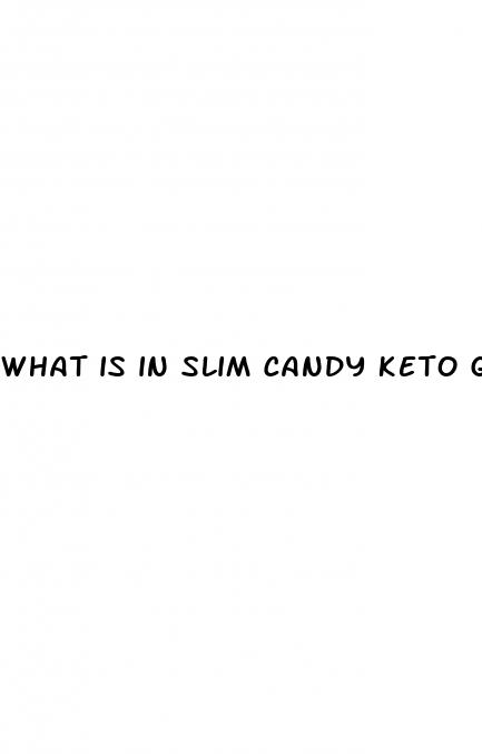 what is in slim candy keto gummies