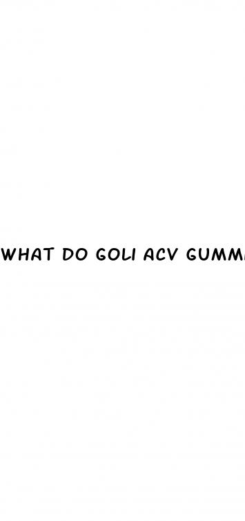 what do goli acv gummies do