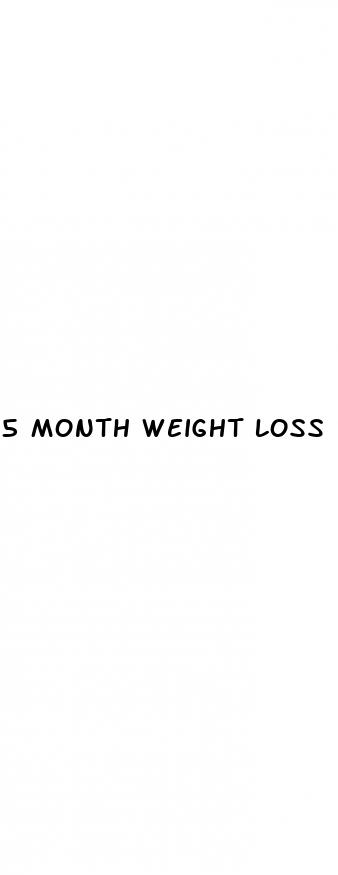 5 month weight loss