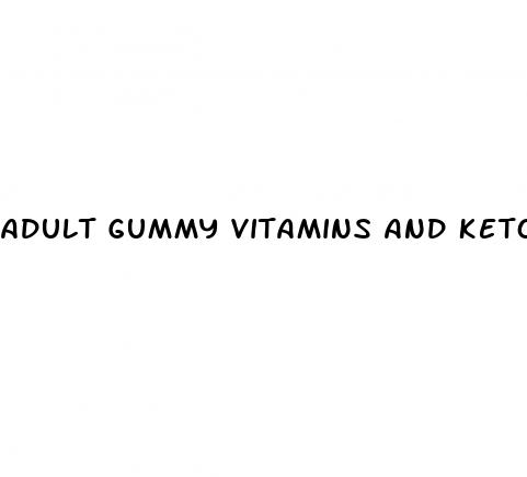 adult gummy vitamins and keto