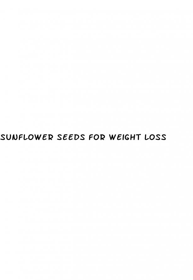 sunflower seeds for weight loss
