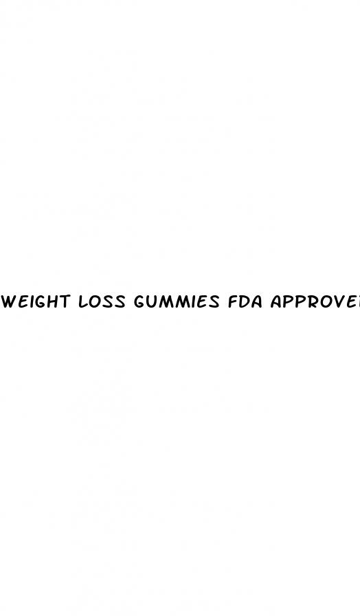 weight loss gummies fda approved