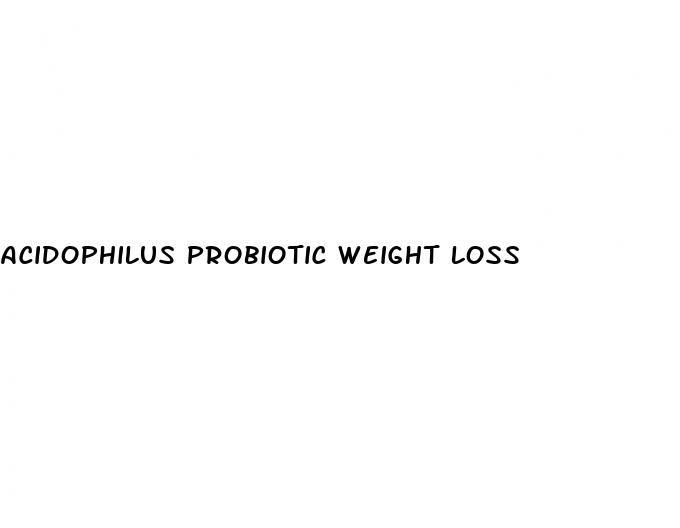 acidophilus probiotic weight loss