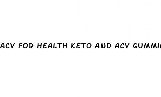 acv for health keto and acv gummies