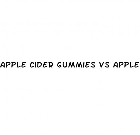 apple cider gummies vs apple cider vinegar