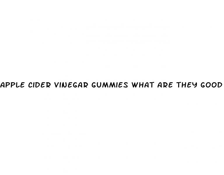 apple cider vinegar gummies what are they good for