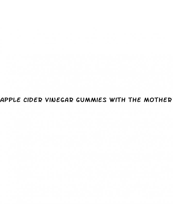 apple cider vinegar gummies with the mother meaning