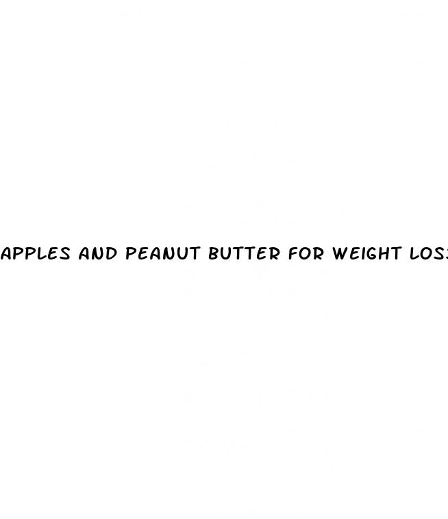 apples and peanut butter for weight loss
