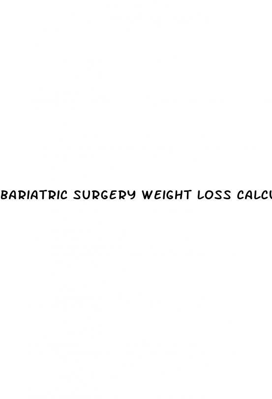 bariatric surgery weight loss calculator