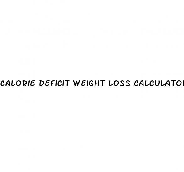 calorie deficit weight loss calculator