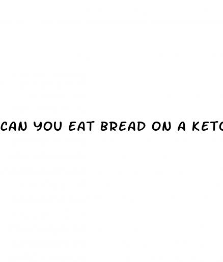 can you eat bread on a keto diet