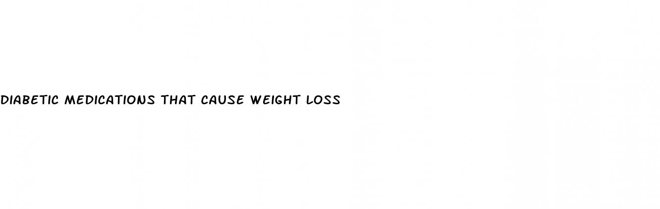 diabetic medications that cause weight loss