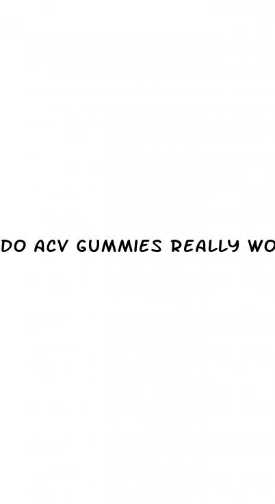 do acv gummies really work