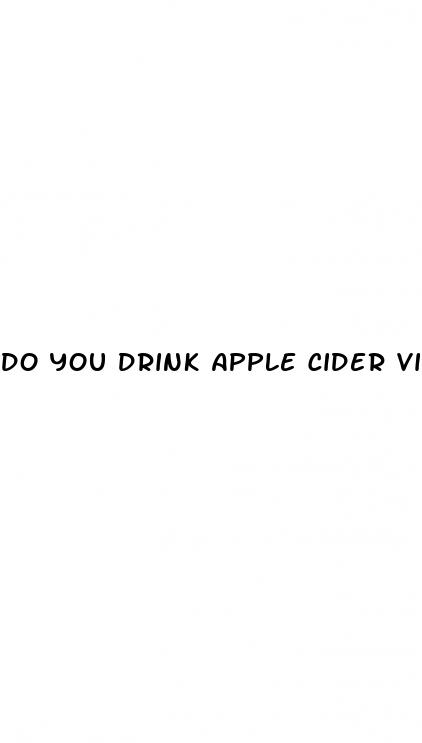 do you drink apple cider vinegar