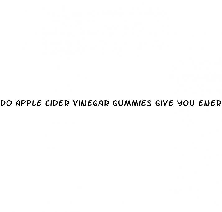 do apple cider vinegar gummies give you energy