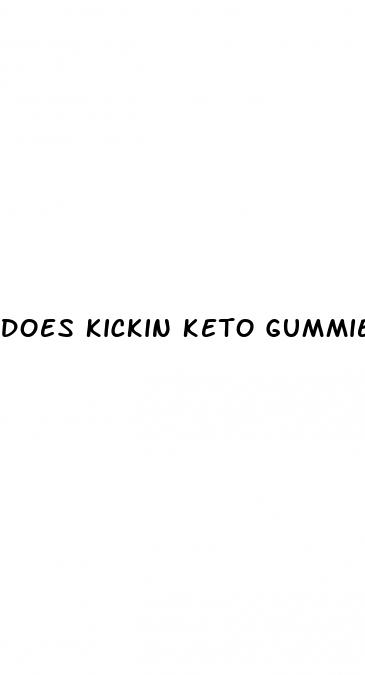 does kickin keto gummies really work