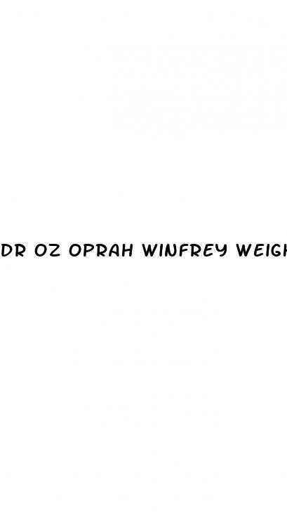 dr oz oprah winfrey weight loss