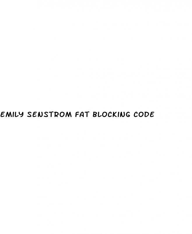 emily senstrom fat blocking code
