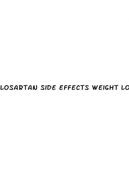 losartan side effects weight loss
