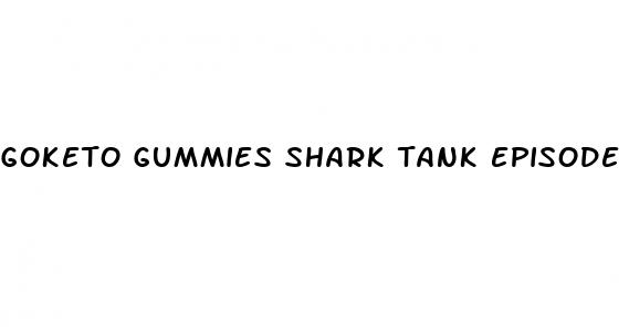 goketo gummies shark tank episode