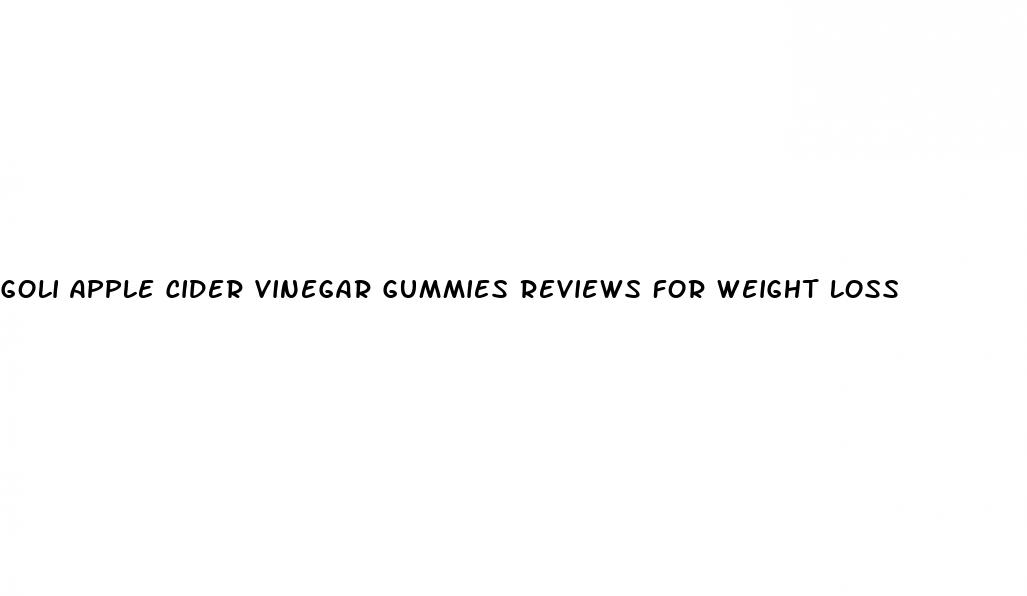 goli apple cider vinegar gummies reviews for weight loss