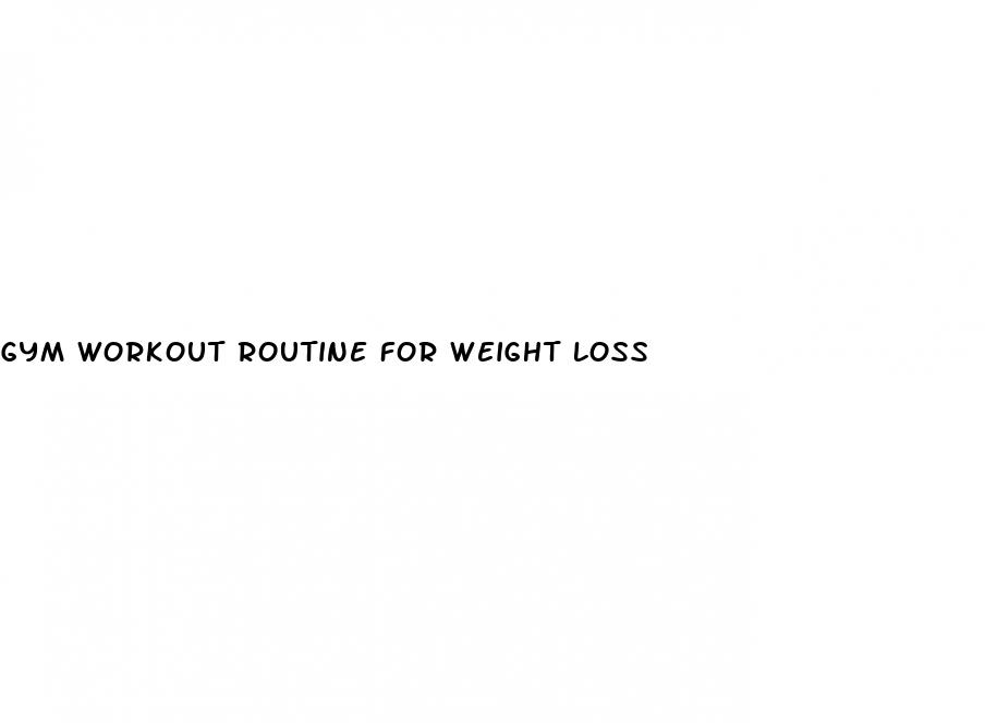 gym workout routine for weight loss
