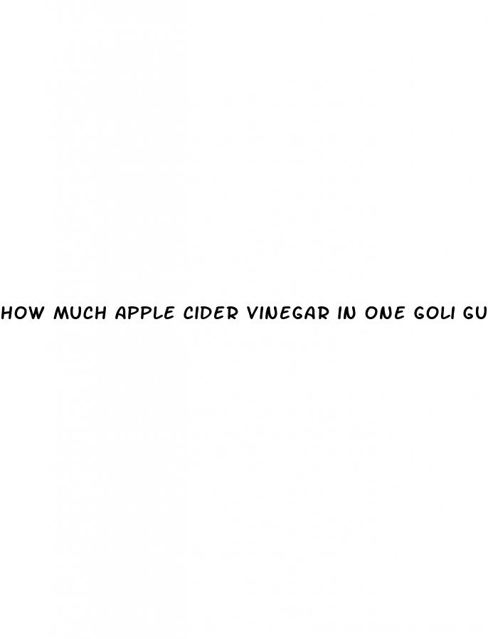 how much apple cider vinegar in one goli gummies