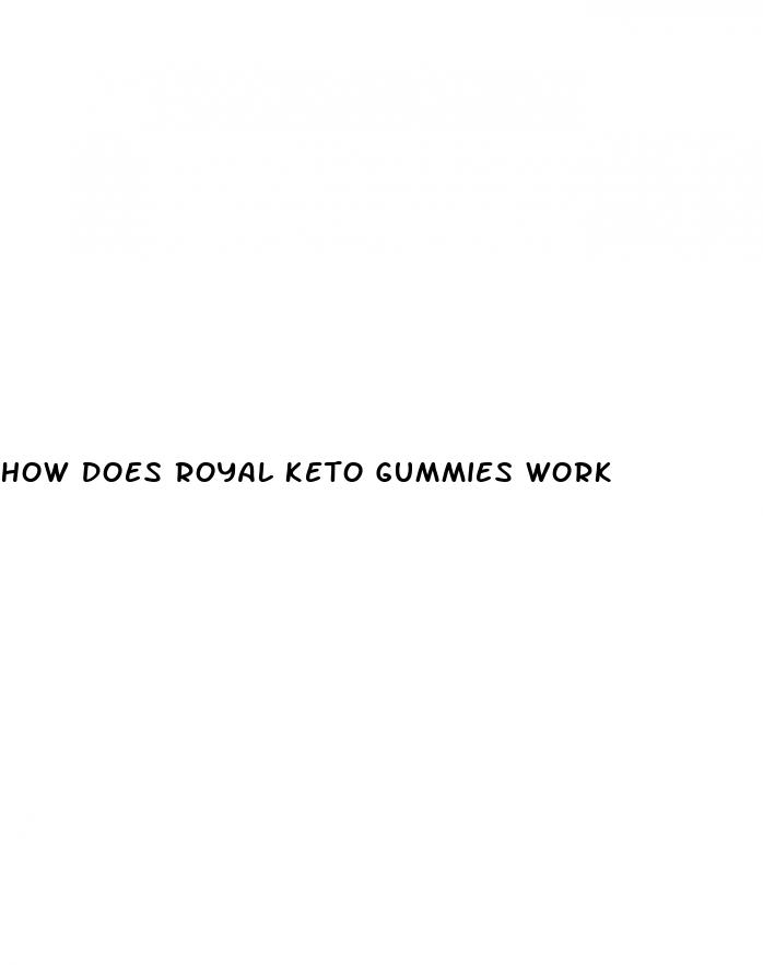 how does royal keto gummies work