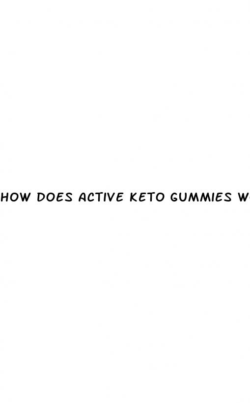 how does active keto gummies work