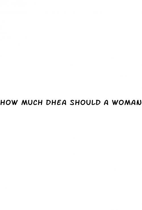how much dhea should a woman take for weight loss